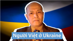 Nhà giáo người Việt ở Ukraine: ‘Lòng hận thù với Nga sẽ truyền qua nhiều thế hệ’