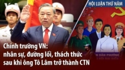 Chính trường VN: nhân sự, đường lối, thách thức sau khi ông Tô Lâm trở thành CTN