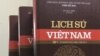 Bộ sử Việt Nam mới ‘tôn trọng quá khứ, vì lợi ích quốc gia’