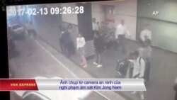 Nghi phạm ám sát Kim Jong Nam ‘mang giấy thông hành Việt Nam’